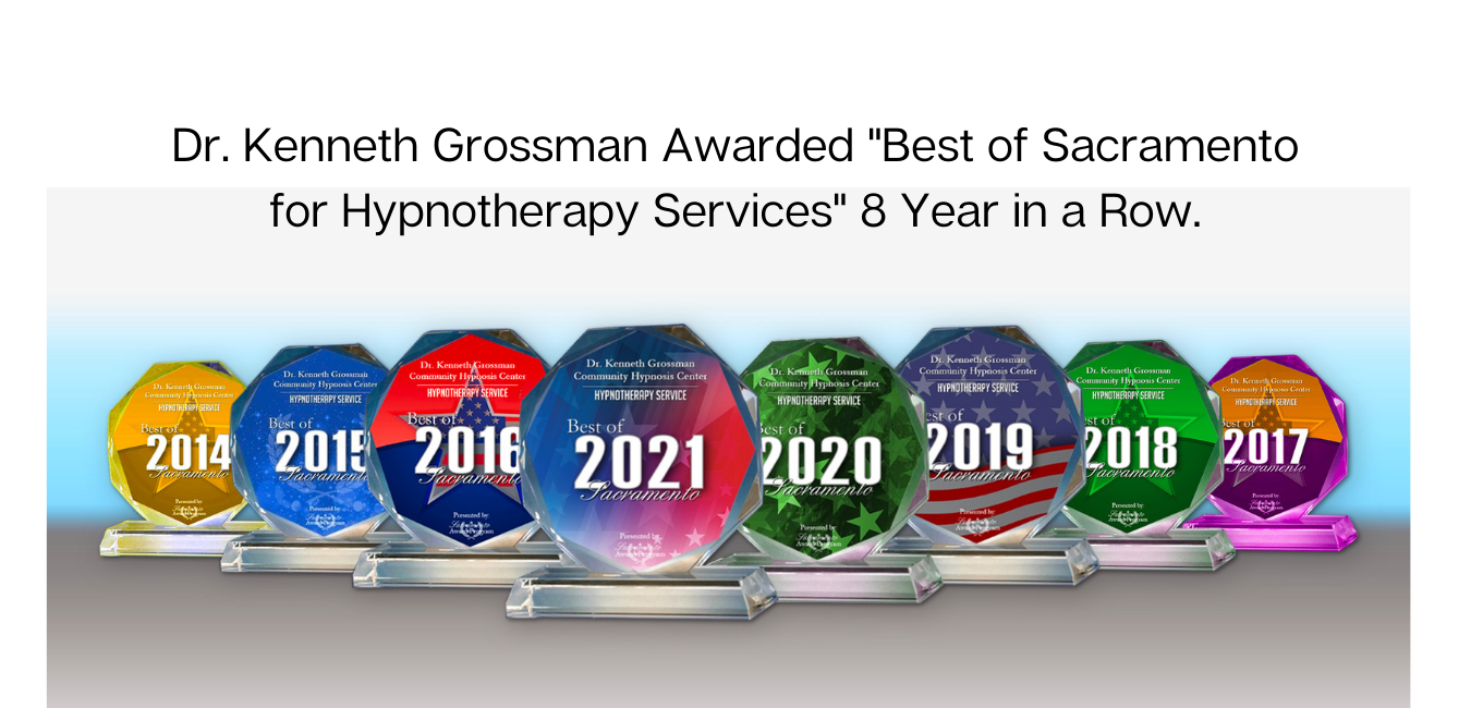 Dr. Kenneth Grossman and Community Hypnosis Center awarded "Best of Sacramento for Hypnotherapy Services" 8 years in a row.